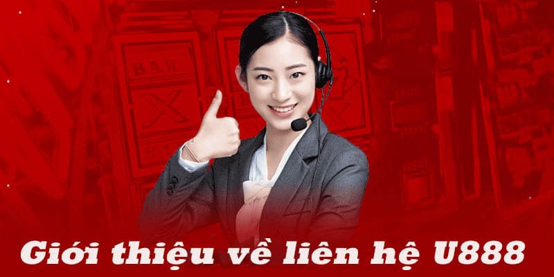 Bạn cần liên hệ U888 khi gặp phải sự cố