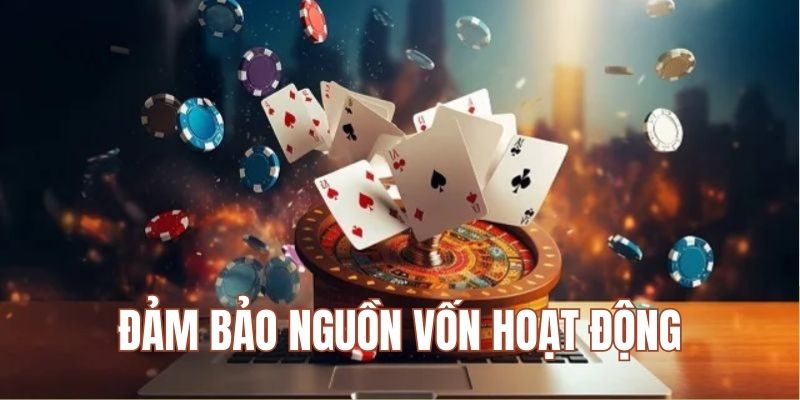 Đảm bảo nguồn vốn cá cược