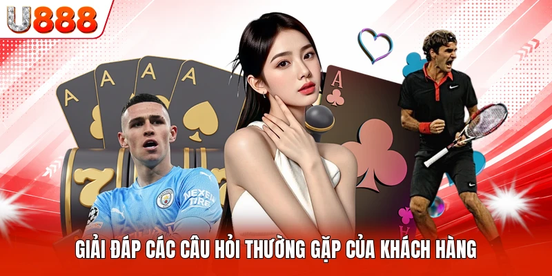 Giải đáp các câu hỏi thường gặp của khách hàng
