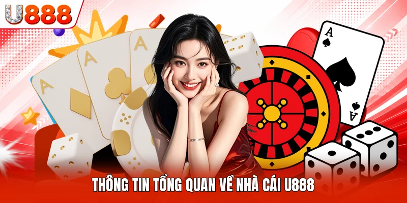Thông tin tổng quan về nhà cái U888